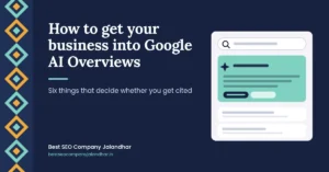 How to get your business into Google AI Overviews: six factors that decide AI citations