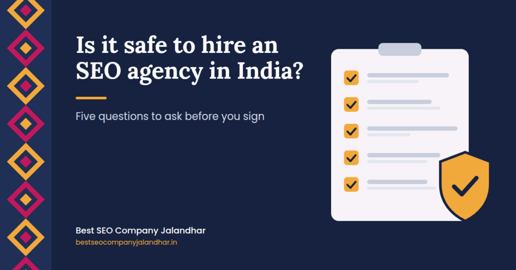 Is it safe to hire an SEO agency in India? Checklist of five questions to ask before signing